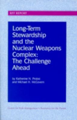 Long-Term Stewardship and the Nuclear Weapons C... 0915707977 Book Cover