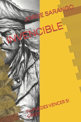 Invencible: Tu Puedes Vencer Si Crees [Spanish] B0CN9HGW8X Book Cover