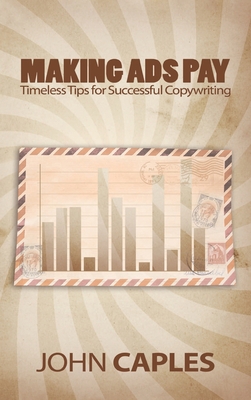 Making Ads Pay: Timeless Tips for Successful Co... 1638231281 Book Cover