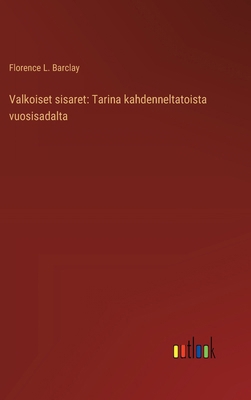 Valkoiset sisaret: Tarina kahdenneltatoista vuo... [Finnish] 3368911295 Book Cover