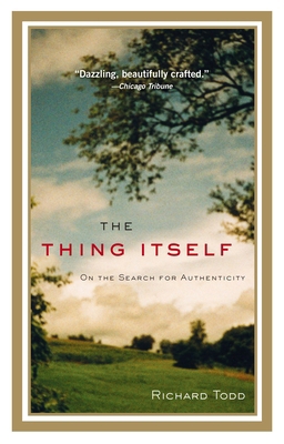 The Thing Itself: On the Search for Authenticity B00342VG3G Book Cover