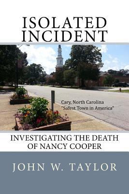 Isolated Incident: Investigating the Death of N... 0692291318 Book Cover