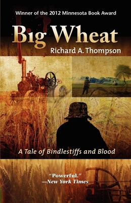 Big Wheat: A Tale of Bindlestiffs and Blood 1590588223 Book Cover