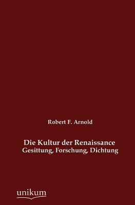 Die Kultur der Renaissance [German] 3845742054 Book Cover