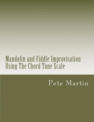 Mandolin and Fiddle Improvisation Using The Cho... 1469910330 Book Cover