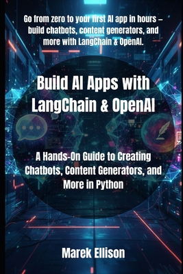 Build AI Apps with LangChain & OpenAI: A Hands-... B0FS71FJXG Book Cover