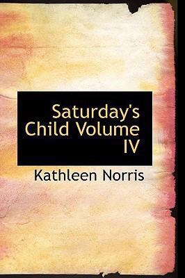 Saturday's Child Volume IV 0554313987 Book Cover
