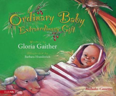 Ordinary Baby, Extraordinary Gift Sea [With Son... 0310230861 Book Cover