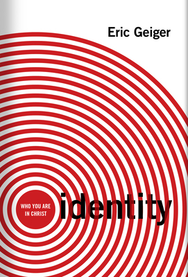 Identity: Who You Are in Christ 0805446893 Book Cover