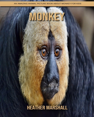 Paperback Monkey: An Amazing Animal Picture Book about Monkey for Kids [Large Print] Book