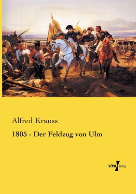 1805 - Der Feldzug von Ulm [German] 3737216312 Book Cover