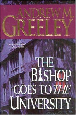 The Bishop Goes to the University: A Bishop Bla... 0765303337 Book Cover