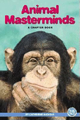 Animal Masterminds: A Chapter Book 1417623942 Book Cover
