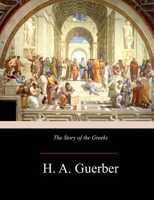The Story of the Greeks 1974604977 Book Cover