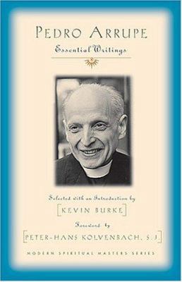 Pedro Arrupe: Essential Writings 1570755469 Book Cover
