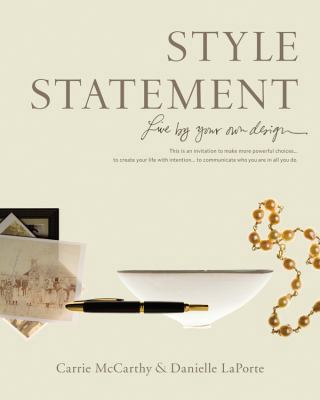 Style Statement: Live by Your Own Design 0316067164 Book Cover
