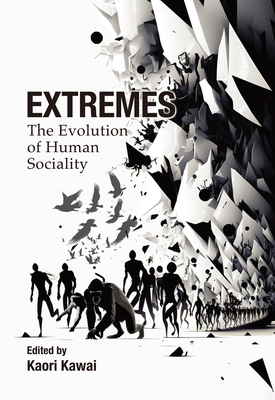 Extremes: The Evolution of Human Sociality 1920850007 Book Cover