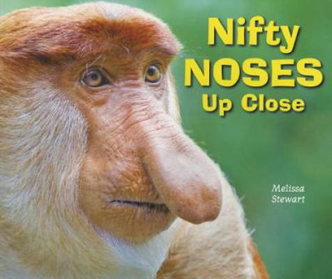 Nifty Noses Up Close 1464400792 Book Cover