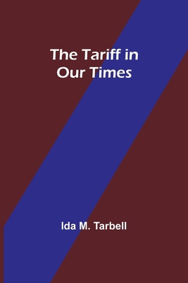 The Tariff in Our Times 9357919945 Book Cover