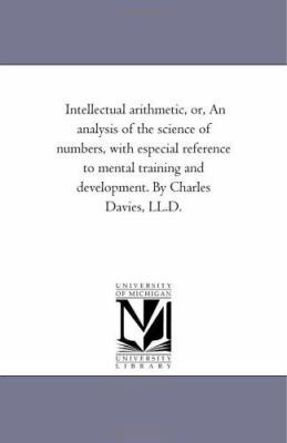 Intellectual Arithmetic, or, An Analysis of the... 142551362X Book Cover