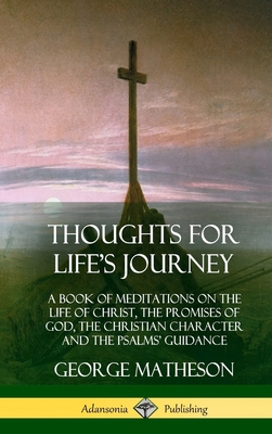 Thoughts for Life's Journey: A Book of Meditati... 0359034195 Book Cover