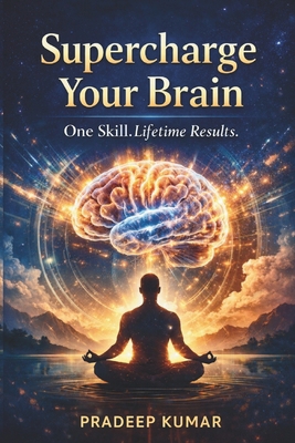 Supercharge Your Brain: One Skill. Lifetime Res... B0GHF621YF Book Cover
