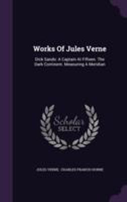 Works Of Jules Verne: Dick Sands: A Captain At ... 135476269X Book Cover