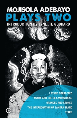 Mojisola Adebayo: Plays Two: I Stand Corrected;... 1786828006 Book Cover
