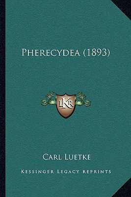 Pherecydea (1893) [Latin] 1165523914 Book Cover