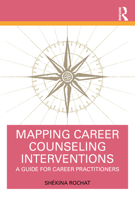 Mapping Career Counseling Interventions: A Guid... 1032212268 Book Cover