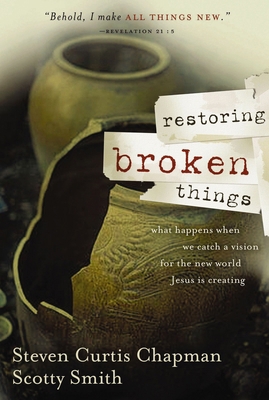Restoring Broken Things: What Happens When We C... 0849918960 Book Cover