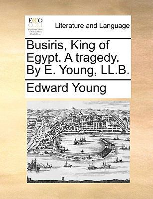 Busiris, King of Egypt. a Tragedy. by E. Young,... 1170435793 Book Cover