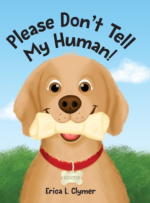 Please Don't Tell My Human! B0BZQTJ4JD Book Cover