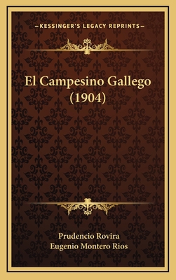 El Campesino Gallego (1904) [Spanish] 1168519357 Book Cover