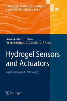 Hydrogel Sensors and Actuators: Engineering and... 3540756442 Book Cover