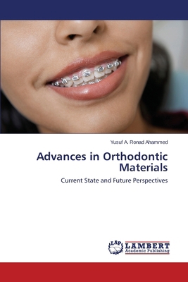 Advances in Orthodontic Materials 3659444618 Book Cover