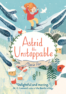 Astrid the Unstoppable 1536200174 Book Cover