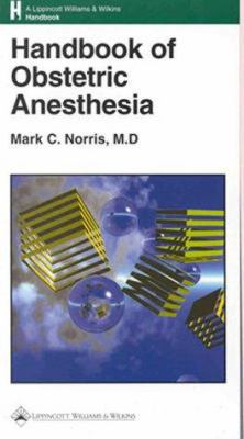 Handbook of Obstetric Anesthesia 0781718597 Book Cover