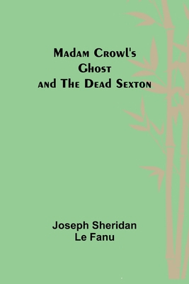 Madam Crowl's Ghost and the Dead Sexton 9356576769 Book Cover