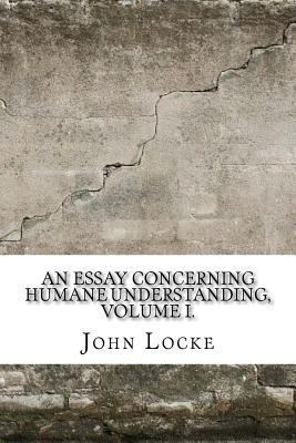 An Essay Concerning Humane Understanding, Volum... 1975827813 Book Cover