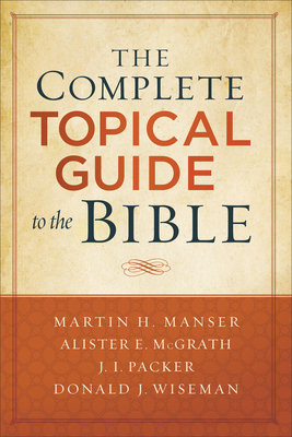 The Complete Topical Guide to the Bible 0801019249 Book Cover