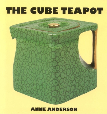 The Cube Teapot: The Story of the Patent Teapot 0903685760 Book Cover