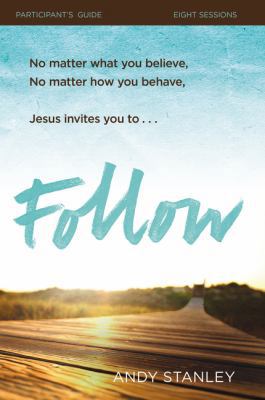 Follow Bible Study Participant's Guide: No Expe... 0310823544 Book Cover