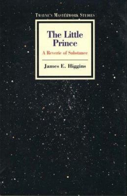 The Little Prince: A Reverie of Substance 080578585X Book Cover