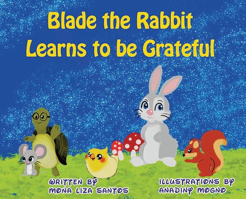 Blade the Rabbit Learns to be Grateful [Large Print] 1955560013 Book Cover