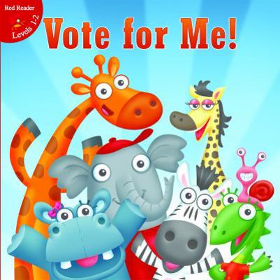 Vote for Me! 1618101838 Book Cover
