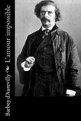L'amour impossible [French] 1523916133 Book Cover