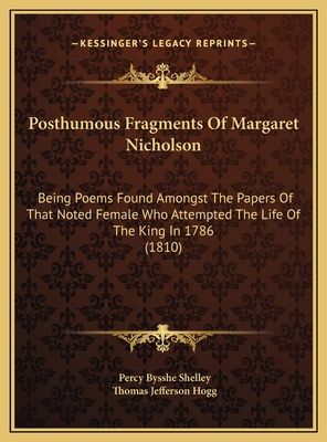 Posthumous Fragments Of Margaret Nicholson: Bei... 1169474055 Book Cover