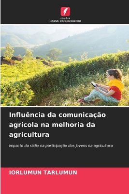 Influência da comunicação agrícola na melhoria ... [Portuguese] 6208529271 Book Cover