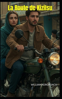 La Route de Kizilsu [French] B0F1N836CN Book Cover